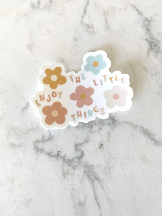 Enjoy The Little Things Sticker